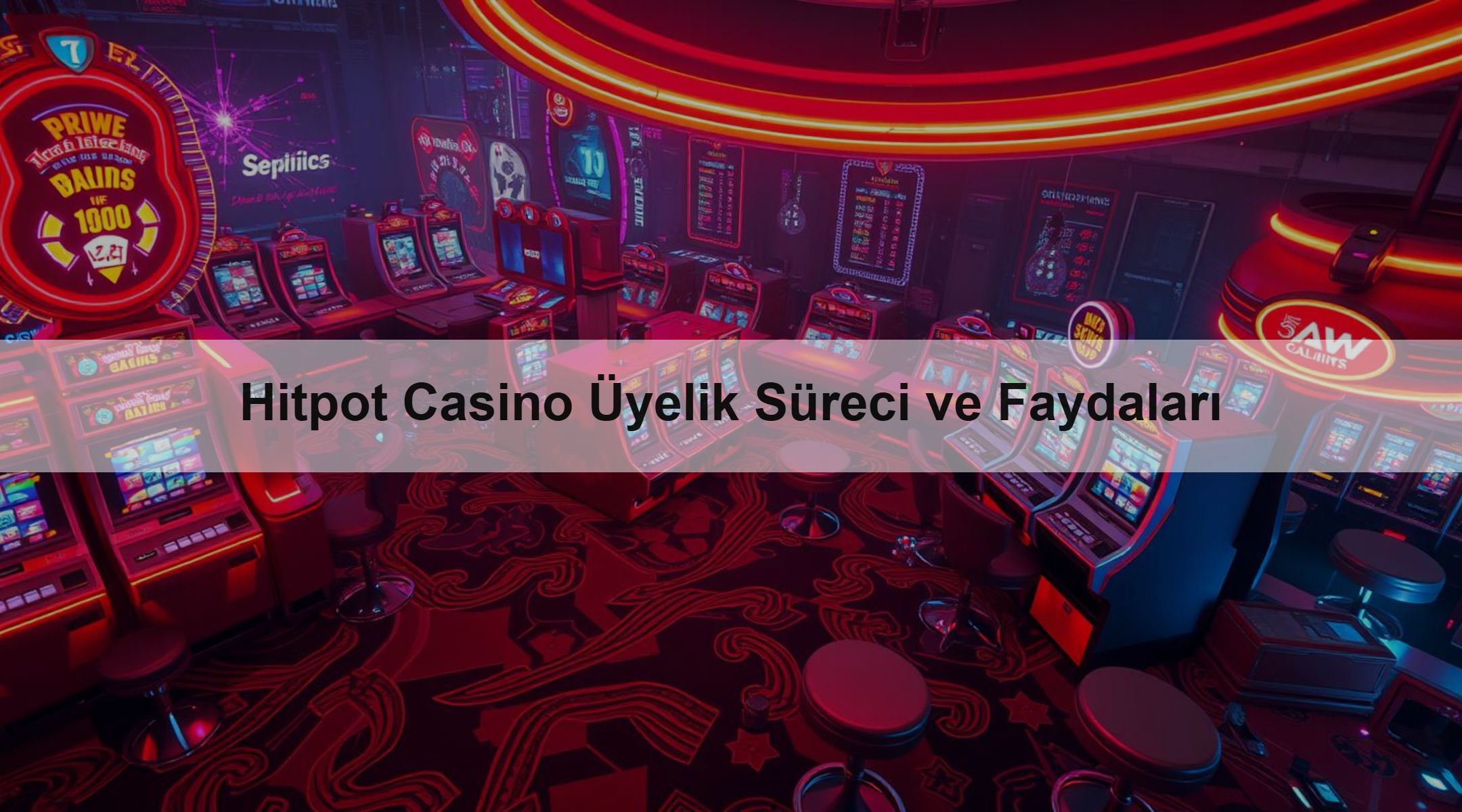 Hitpot Casino Üyelik Süreci ve Faydaları